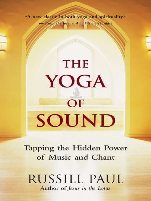 Title details for The Yoga of Sound by Russill Paul - Available